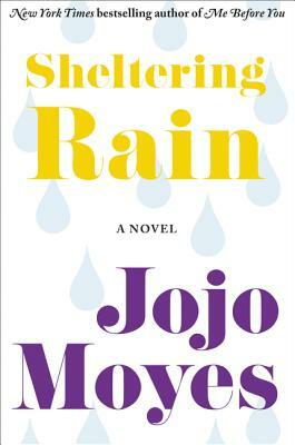 Sheltering Rain by Jojo Moyes