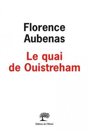 Le quai de Ouistreham by Florence Aubenas