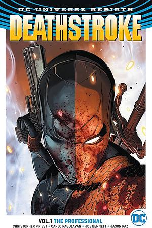 Deathstroke (2016-) Vol. 1: The Professional by Carlo Pagulayan (Illustrator), Christopher Priest