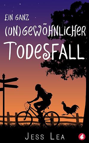 Ein ganz (un)gewöhnlicher Todesfall by Jess Lea