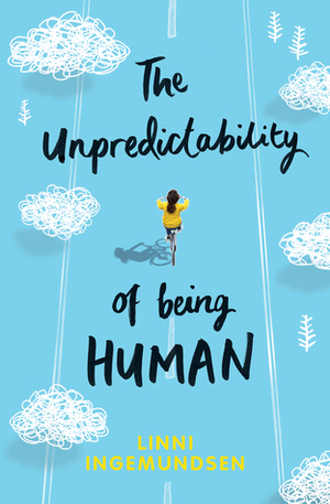 The Unpredictability of Being Human by Linni Ingemundsen