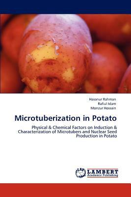 Microtuberization in Potato by Hasanur Rahman, Monzur Hossain, Rafiul Islam