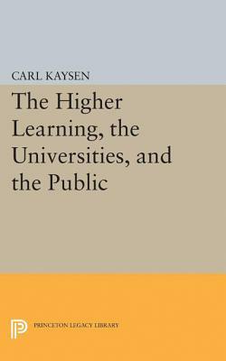 The Higher Learning, the Universities, and the Public by Carl Kaysen