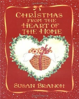Christmas from the Heart of the Home by Susan Branch