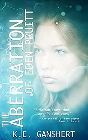 The Aberration of Eden Pruitt by K.E. Ganshert, Katie Ganshert