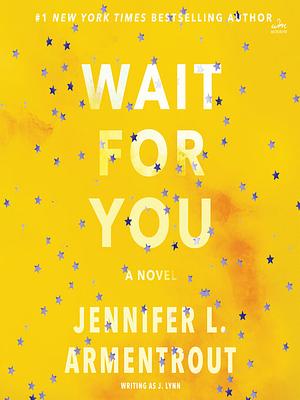 Wait for You by Jennifer L. Armentrout