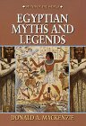 Egyptian Myths and Legends (Myths of the World) by Donald A. Mackenzie