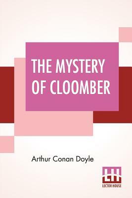 The Mystery Of Cloomber by Arthur Conan Doyle