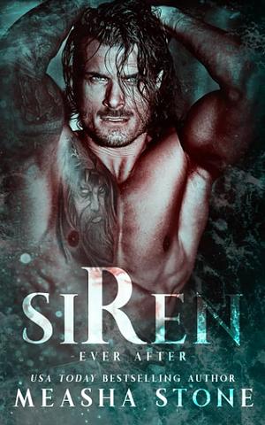 Siren (Ever After #5) by Measha Stone