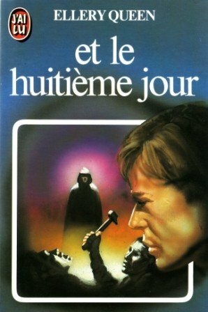 Et le huitième jour ... by Ellery Queen