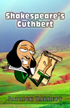 Shakespeare's Cuthbert by Patrick Barrett