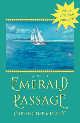 Emerald Passage by Christopher Murphy