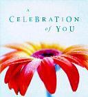 A Celebration of You by Kelly Eileen Hake
