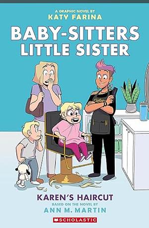 Karen's Haircut: A Graphic Novel (Baby-Sitters Little Sister #7) by Ann M. Martin