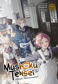 Mushoku Tensei: Jobless Reincarnation Vol. 11 by Rifujin na Magonote