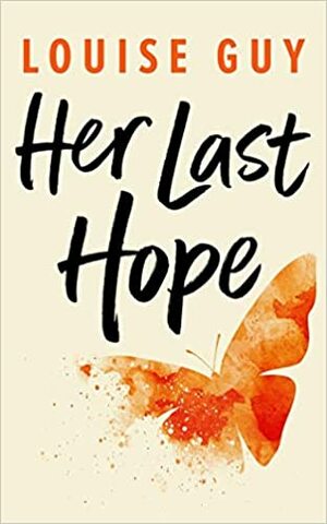 Her Last Hope by Louise Guy