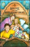 Bernie and the Bessledorf Ghost by Phyllis Reynolds Naylor