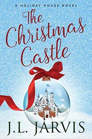 The Christmas Castle: A Holiday House Novel by J.L. Jarvis