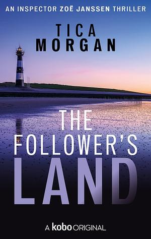 The Follower's Land by Tica Morgan