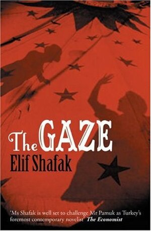 The Gaze by Elif Shafak