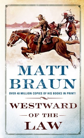 Westward of the Law by Matt Braun