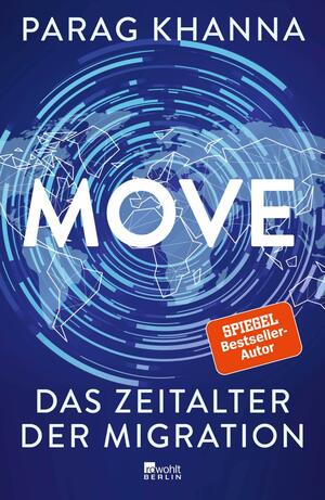 Move: Das Zeitalter der Migration by Parag Khanna