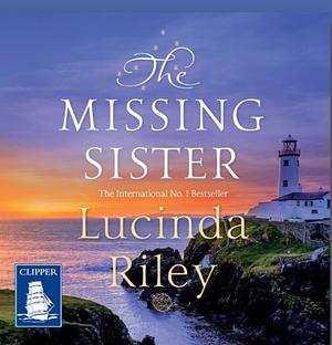 The Missing Sister by Lucinda Riley