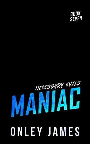 Maniac by Onley James