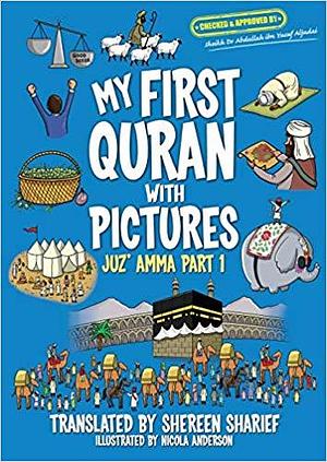 My First Quran With Pictures: Juz' Amma Part 1 by Shereen Sharief, Nicola Anderson