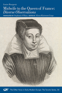 Louise Bourgeois: Midwife to the Queen of France: Diverse Observations, Volume 520 by 