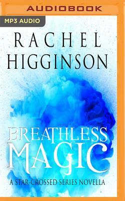 Breathless Magic by Rachel Higginson