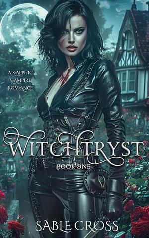 Witchtryst: Book One by Sable Cross