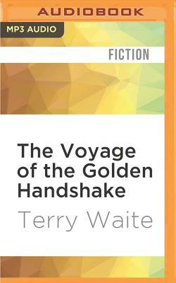 The Voyage of the Golden Handshake by Terry Waite