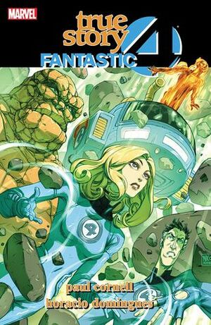 Fantastic Four: True Story by Rick Burchett, Horacio Domingues, Paul Cornell