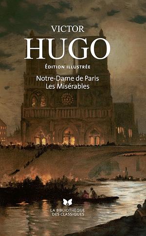 Notre-Dame de Paris : Suivi de Les Misérables by Victor Hugo