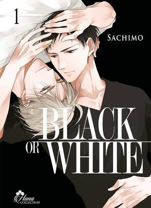 Black or White, Tome 1Kuro ka Shiro ka 1 by Sachimo