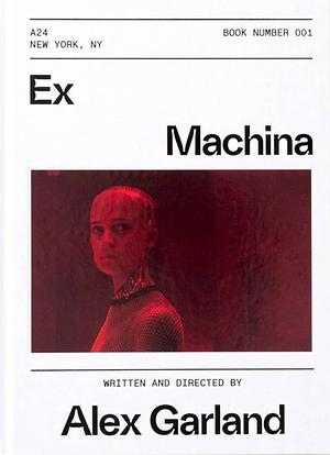 Ex Machina Screenplay Book by Alex Garland