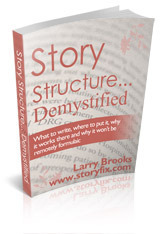 Story Structure - Demystified by Larry Brooks