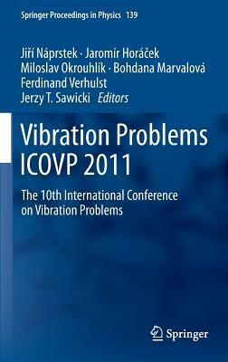 Vibration Problems Icovp 2011: The 10th International Conference on Vibration Problems by 