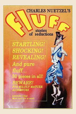 Fluff - A Modern Decameron of Lust and Licentiousness by Charles Nuetzel