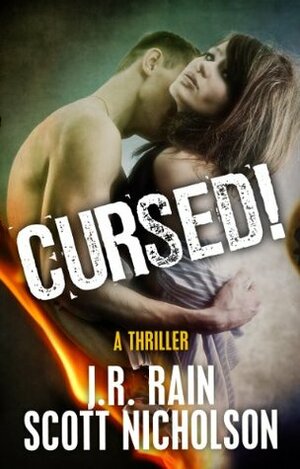 Cursed! by Scott Nicholson, J.R. Rain