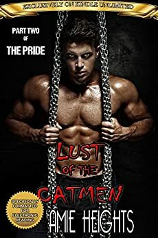 Lust of the Cat Men: A Shifter Romance by Amie Heights