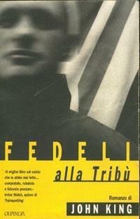 Fedeli alla tribù by John King