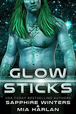 Glow Sticks by Sapphire Winters, Mia Harlan