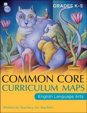Common Core Curriculum Maps in English Language Arts, Grades K-5 by Jossey-Bass