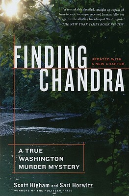 Finding Chandra: A True Washington Murder Mystery by Scott Higham, Sari Horwitz