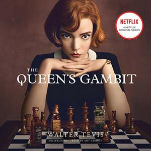 The Queen's Gambit by Walter Tevis