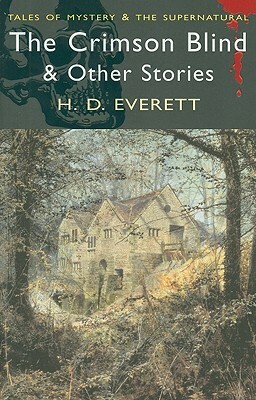 The Crimson Blind And Other Stories by H.D. Everett