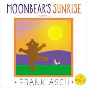 Moonbear's Sunrise by Frank Asch