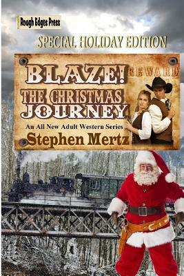 Blaze! The Christmas Journey by Stephen Mertz